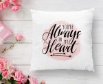 Always Heart Yazı Desenli Dijital Baskılı Dekoratif Yastık Kırlent Kılıfı Realhomes