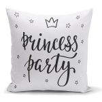 - K2113 - Realhomes Prıncess Party Yazı Desenli Dijital Baskılı Dekoratif Yastık Kılıfı Realhomes