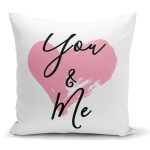 - K2130 - Realhomes You & Me Kalp Yazılı Dijital Baskılı Dekoratif Yastık Kırlent Kılıfı Realhomes