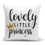 Lovely Lıttle Prıncess Yazılı Dijital Baskılı Modern Yastık Kılıfı Realhomes