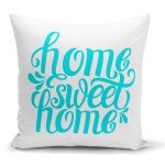 - K2556 - Realhomes Turkuaz Home Sweet Home Dijital Baskılı Yastık Kırlent Kılıfı Realhomes