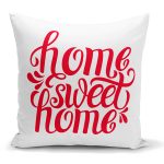 - K2560 - Realhomes  Kırmızı Home Sweet Home Dijital Modern Yastık Kırlent Kılıfı Realhomes