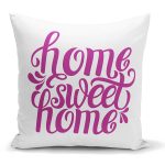 - K2562 - Realhomes  Eflatun Home Sweet Home Dijital Baskılı Yastık Kırlent Kılıfı Realhomes