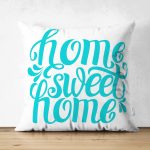 - Suet-K-2556 - Realhomes  Turkuaz Home Sweet Home Dijital Baskılı Çift Taraflı Süet Yastık Kırlent Kılıfı Realhomes