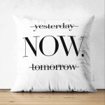 - Suet-K-3387 - Realhomes  Çift Taraflı Yesterday Tomorrow NOW Yazılı Dijital Baskılı Süet Yastık Kırlent Kılıfı Realhomes