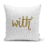 - 7135 - Realhomes Beyaz Zeminli Gold Renkli With Yazılı Dijital Baskılı Modern Yastık Kırlent Kılıfı Realhomes