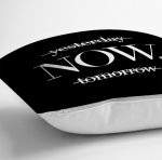 - 20210108_143636 - Realhomes  Siyah Zeminde Yesterday Now Tomorrow Yazılı Kırlent Kılıfı Realhomes