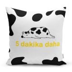 Özel Tasarım 5 Dakika Daha Dijital Baskılı Dekoratif Yastık Kırlent Kılıfı Realhomes