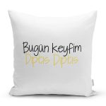 - Rh-K9315-Gorsel1 - Realhomes  Özel Tasarım Bugün Keyfim Dıptıs Dıptıs Dijital Baskılı Dekoratif Yastık Kırlent Kılıfı Realhomes
