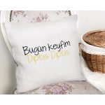 - Rh-K9315-Gorsel2 - Realhomes  Özel Tasarım Bugün Keyfim Dıptıs Dıptıs Dijital Baskılı Dekoratif Yastık Kırlent Kılıfı Realhomes