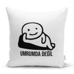 Özel Tasarım Umrumda Değil Dijital Baskılı Dekoratif Yastık Kırlent Kılıfı Realhomes