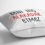 Özel Tasarım Seni Hiç Alakadar Etmez Dijital Baskılı Dekoratif Yastık Kırlent Kılıfı Realhomes