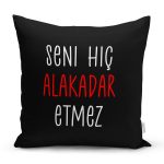 Özel Tasarım Seni Hiç Alakadar Etmez Dijital Baskılı Modern Yastık Kırlent Kılıfı Realhomes