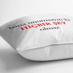 Özel Tasarım Hiçbir Şey Olmaz Dijital Baskılı Modern Yastık Kırlent Kılıfı Realhomes