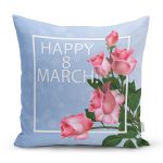 Özel Tasarım 8 March Gül Tasarımlı Dijital Baskılı Modern Yastık Kırlent Kılıfı Realhomes