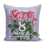 Özel Tasarım 8 March Gül Tasarımlı Dijital Baskılı Modern Yastık Kırlent Kılıfı Realhomes