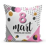 Özel Tasarım 8 Mart Renkli Puantiye Detaylı Dijital Baskılı Modern Yastık Kırlent Kılıfı Realhomes