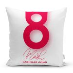 Özel Tasarım 8 Mart Kadınlar Günü Dijital Baskılı Modern Yastık Kırlent Kılıfı Realhomes