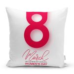 Özel Tasarım 8 Mart Kadınlar Günü Dijital Baskılı Modern Yastık Kırlent Kılıfı Realhomes