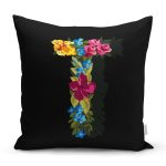 Siyah Zemin Renkli Gül Temalı T Harfi Özel Tasarım Dijital Baskılı Yastık Kırlent Kılıfı Realhomes