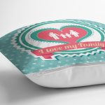 - Rh-K207-2 - Realhomes I Love My Family Aile Temalı Dijital Baskılı Dekoratif Yastık Kırlent Kılıfı Realhomes