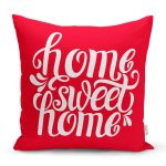 Home Sweet Home Dijital Baskılı Dekoratif Yastık Kırlent Kılıfı Realhomes