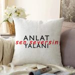 - Sonil-K9352-Gorsel - Realhomes Özel Tasarım Anlat Seversin Yalanı Dijital Baskılı Modern Şönil Yastık Kırlent Kılıfı Realhomes