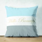 Çift Taraflı Hello Beautiful Mavi & Gri Dijital Baskılı Dekoratif Süet Yastık Kırlent Kılıfı Realhomes