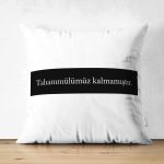 Çift Taraflı Özel Tasarım Tahammülümüz Kalmamıştır Dijital Baskılı Dekoratif Süet Yastık Kırlent Kılıfı Realhomes